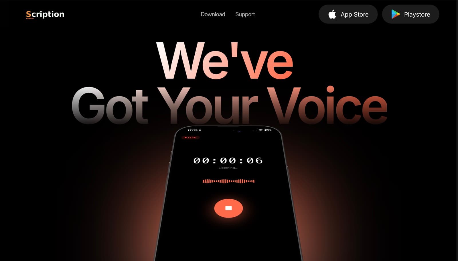 The Scription website hero: the line We've Got Your Voice above a phone on the recording screen, with App Store and Play Store buttons